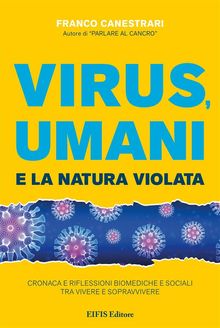 Virus Umani e la Natura Violata.  Franco Canestrari