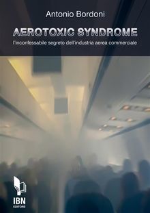 Aerotoxic Syndrome.  Antonio Bordoni