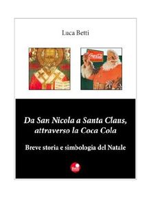 Da San Nicola a Santa Claus, attraverso la Coca Cola.  Luca Betti