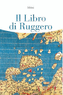 Il Libro di Ruggero.  Idrisi