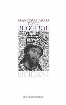 Ruggero II.  Francesco Paolo Tocco