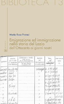 Emigrazione ed immigrazione nella storia del Lazio dallOttocento ai giorni nostri.  Maria Rosa Protasi