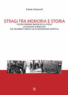 Stragi fra memoria e storia.  Cinzia Venturoli