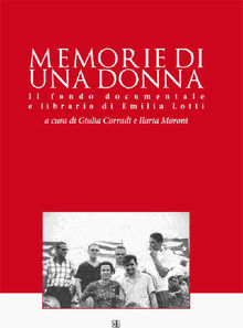 Memorie?di una?donna II edizione.  a cura di Giulia Corradi e Ilaria Moroni