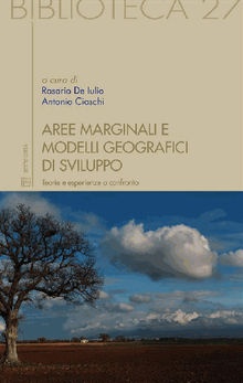 Aree marginali e modelli geografici di sviluppo.  a cura di Rosario De Iulio e Antonio Ciaschi