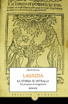 Laurizia, la strega di Vetralla..  Claudia Pianura