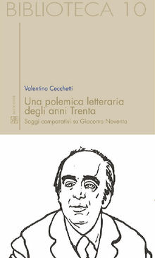 Una polemica letteraria degli anni Trenta. Saggi comparativi su Giacomo Noventa.  Valentino Cecchetti