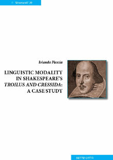 Linguistic modality in Shakespeare Troilus and Cressida: A casa study.  Iolanda Plescia