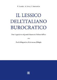 Il lessico dellitaliano burocratico. Una ricognizione sul grande dizionario italiano dell'uso..  G. Sommariva