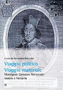 Viaggio Politico, viaggio materiale..  Alessandro Boccolini