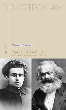 Marx e Gramsci.  Vincenzo Orsomarso