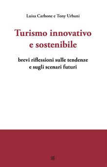 Turismo innovativo e sostenibile.  Tony Urbani