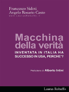 Macchina della verit: Inventata in Italia ha successo in USA, perche?.  Francesco Sidoti