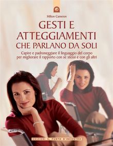 Gesti e atteggiamenti che parlano da soli.  Milton Cameron