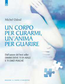 Un corpo per curarmi, un'anima per guarire.  Michel Odoul