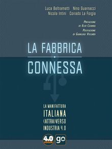 La fabbrica connessa. La manifattura italiana (attra)verso Industria 4.0.  Nino Guarnacci