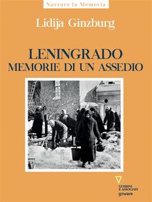 Leningrado memorie di un assedio.  Lidija Ginzburg