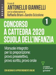 Concorso a cattedra 2020 Scuola dellinfanzia - Volume 1. Manuale integrato per la preparazione: prova preselettiva, prova scritta, prova orale. Con webinar online.  Sandra Scicolone