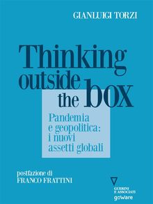 Thinking Outside the Box. Pandemia e geopolitica: i nuovi assetti globali.  Gianluigi Torzi