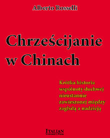 Chrzescijanie w Chinach.  Alberto Rosselli