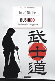 Bushido. L'anima del Giappone.  Giorgio Cornalba