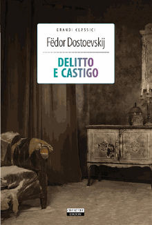 Delitto e castigo.  Fdor Dostoevskij