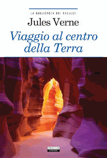 Viaggio al centro della terra.  Jules Verne