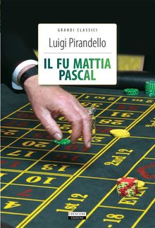 Il fu Mattia Pascal.  Luigi Pirandello