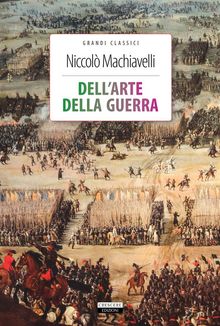 Dell'arte della guerra.  Niccol Machiavelli