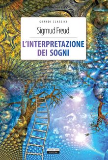 L'interpretazione dei sogni.  Sigmund Freud