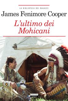 L'ultimo dei Mohicani.  James Fenimore Cooper