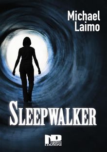 Sleepwalker.  Michael Laimo