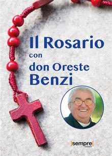 Il Rosario con don Oreste Benzi.  Don Oreste Benzi