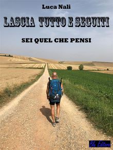 Lascia tutto e seguiti.  Luca Nali