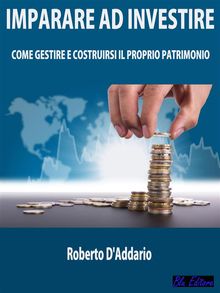 Imparare ad Investire.  Roberto D'Addario