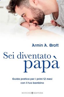 Sei diventato pap.  Armin A. Brott