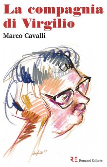 La compagnia di Virgilio.  Marco Cavalli