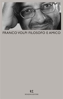 Franco Volpi filosofo e amico.  Nicola Curcio