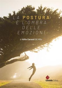 La postura  l'ombra delle emozioni.  Alfio Caronti