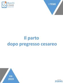 Il parto dopo pregresso cesareo.  Simona Fumagalli; Maria Panzeri