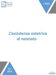 L'assistenza ostetrica al neonato.  Simona Fumagalli; Maria Panzeri