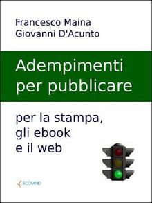 Gli adempimenti per pubblicare.  Giovanni D'Acunto