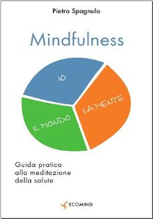 Mindfulness.  Pietro Spagnulo