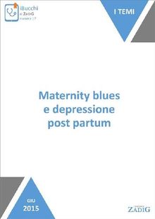 Maternity blues e depressione post partum.  Diego Inghilleri