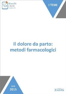 Il dolore da parto: metodi farmacologici.  Stefania Rampello