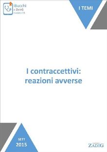 I contraccettivi: reazioni avverse.  Luca Pasina