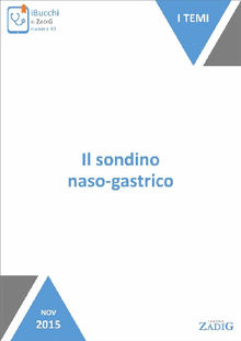 Il sondino naso-gastrico.  Erika Milanesio