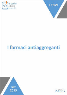 I farmaci antiaggreganti.  Luca Pasina