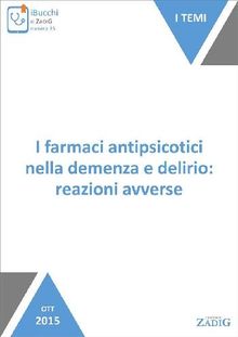 I farmaci antipsicotici nella demenza e delirio: reazioni avverse.  Diego Inghilleri