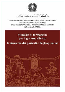 La sicurezza dei pazienti e degli operatori.  Gruppo di lavoro del Ministero della Salute